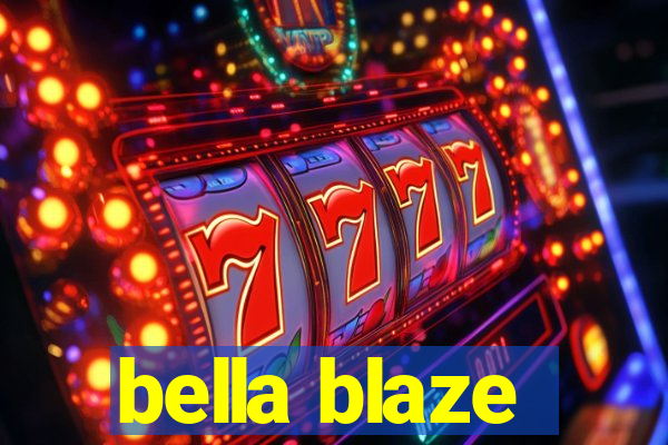 bella blaze