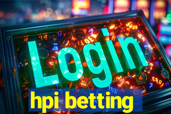 hpi betting