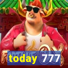 today 777