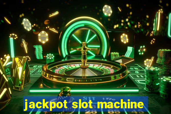 jackpot slot machine