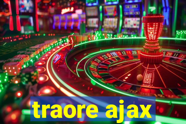 traore ajax