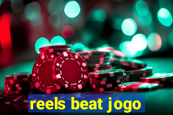 reels beat jogo