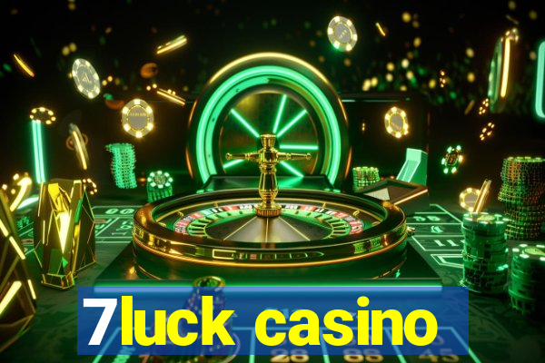 7luck casino