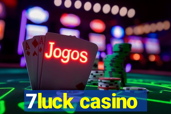 7luck casino