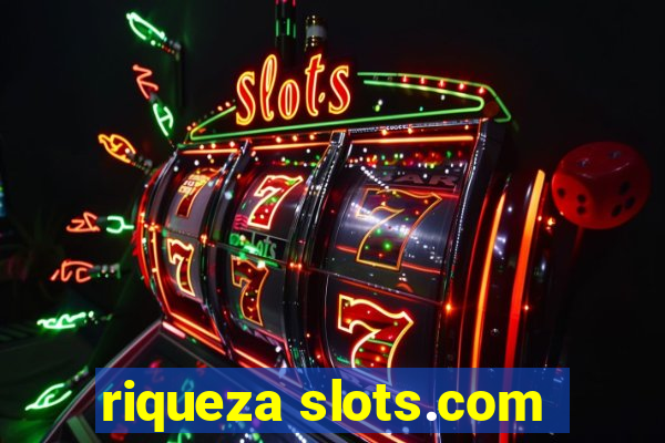 riqueza slots.com