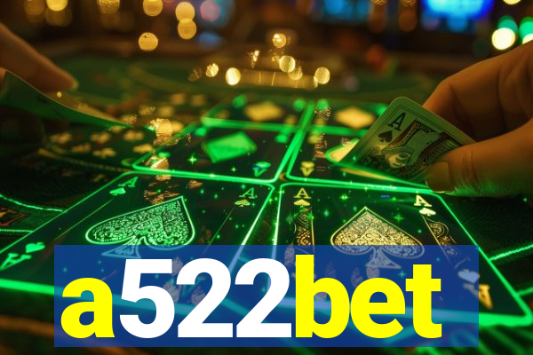 a522bet