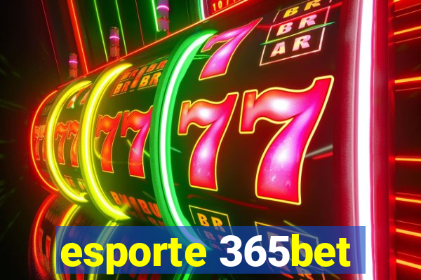 esporte 365bet