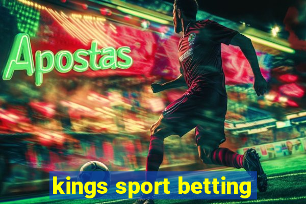 kings sport betting