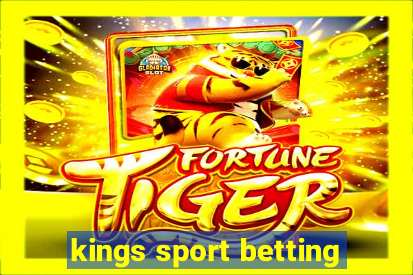 kings sport betting