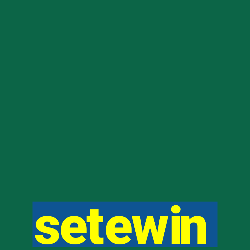 setewin