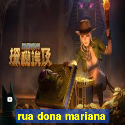 rua dona mariana