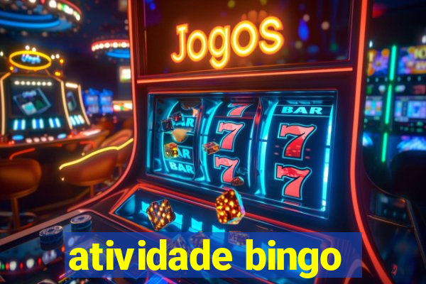 atividade bingo