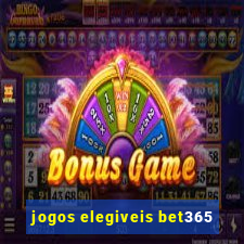 jogos elegiveis bet365