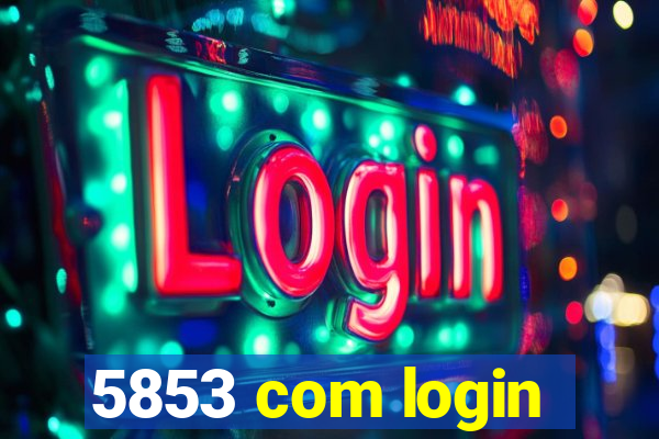 5853 com login