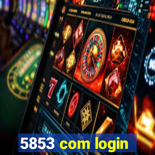 5853 com login