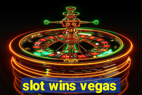 slot wins vegas