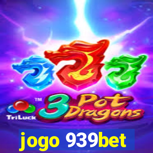 jogo 939bet