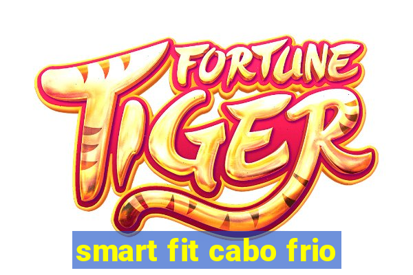 smart fit cabo frio