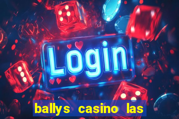 ballys casino las vegas nevada