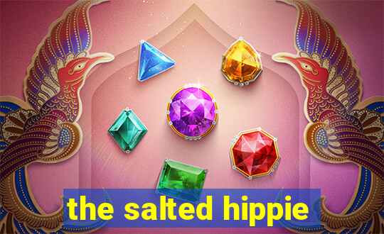 the salted hippie