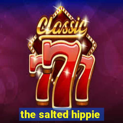 the salted hippie