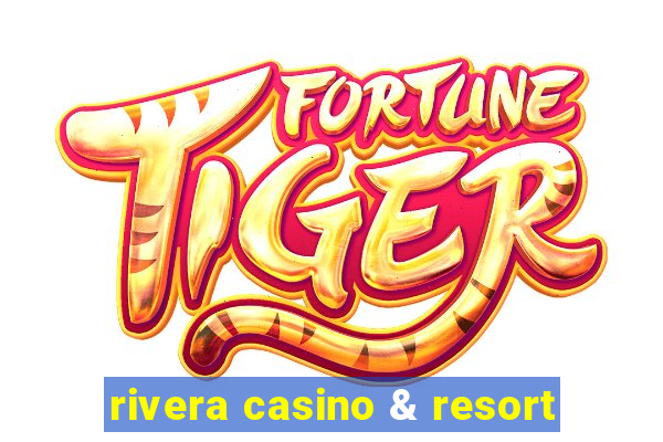 rivera casino & resort