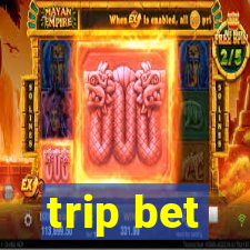 trip bet