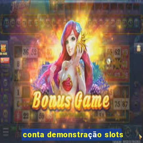 conta demonstração slots