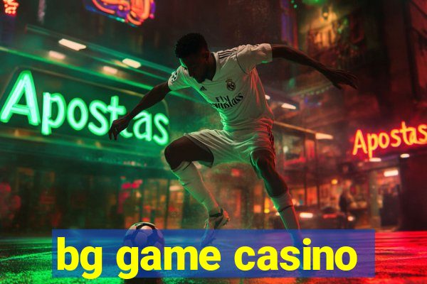 bg game casino