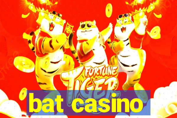 bat casino