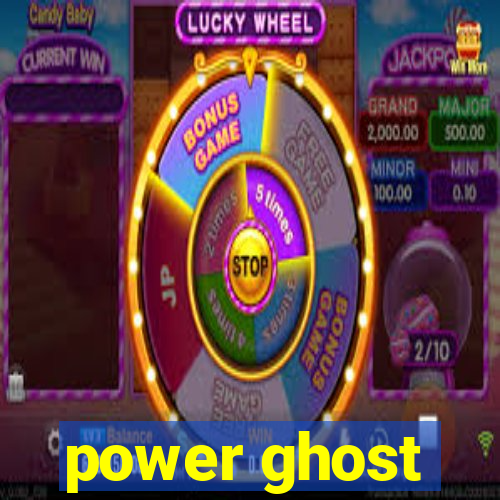 power ghost