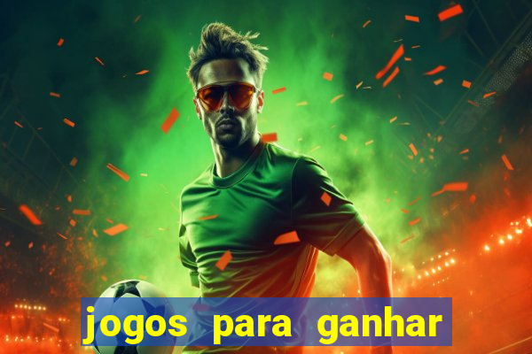 jogos para ganhar dinheiro na hora