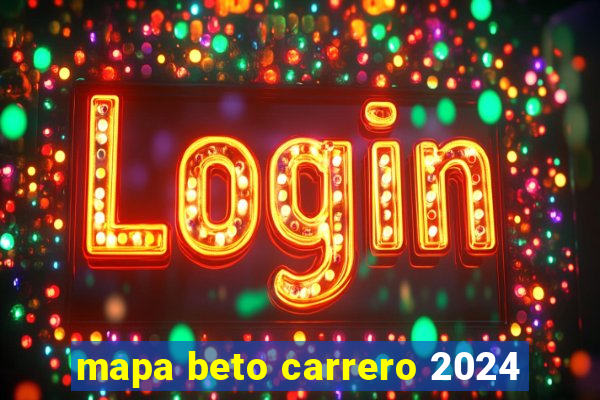 mapa beto carrero 2024