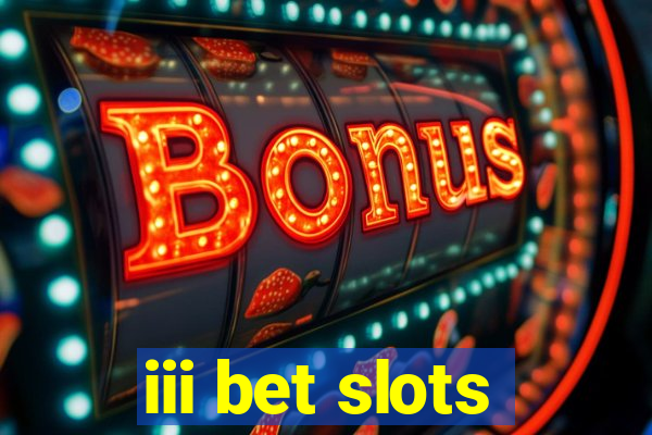 iii bet slots