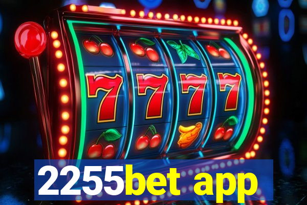 2255bet app