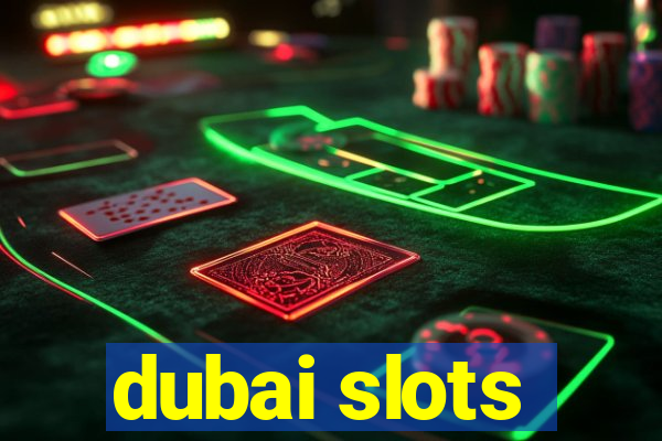 dubai slots