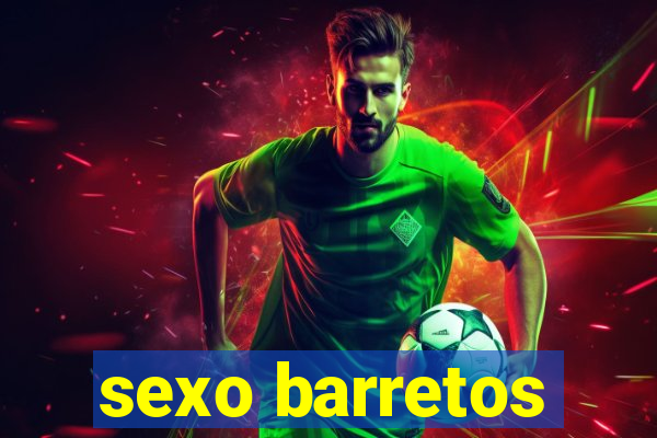 sexo barretos