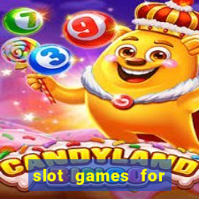 slot games for free no download