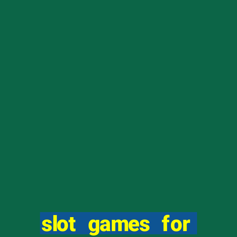 slot games for free no download