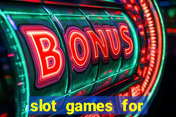 slot games for free no download