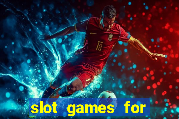 slot games for free no download