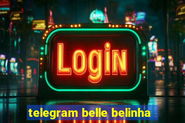 telegram belle belinha