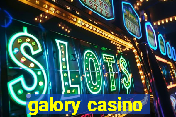 galory casino