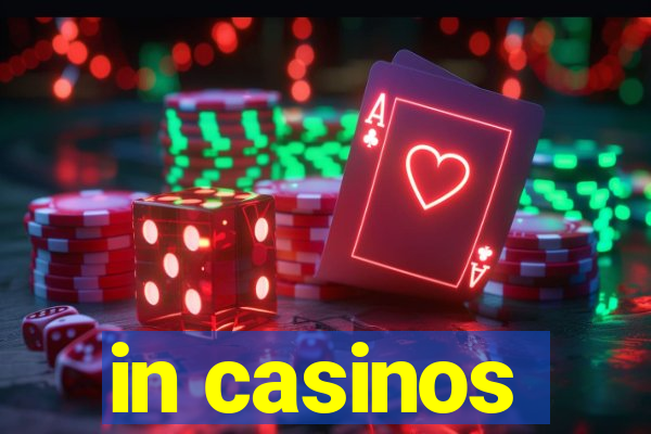 in casinos