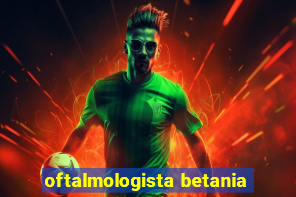 oftalmologista betania