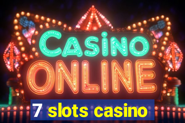 7 slots casino