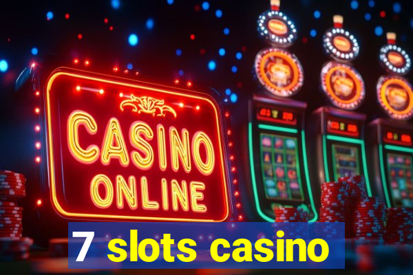 7 slots casino