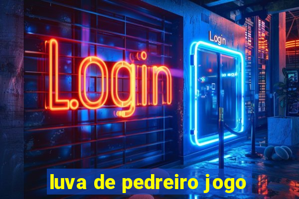 luva de pedreiro jogo