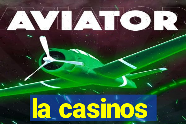 la casinos