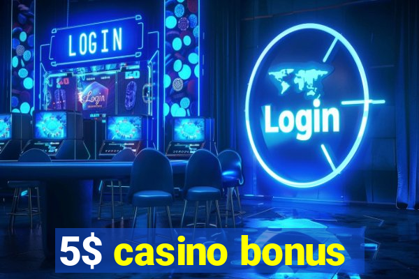 5$ casino bonus